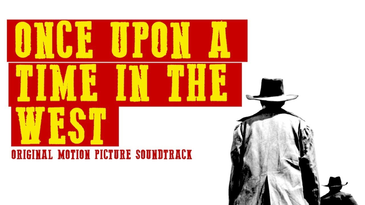 Once Upon a Time in the West (Main Theme) Ennio Morricone [High Quality