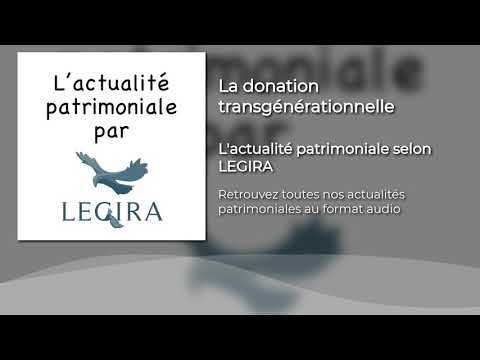 La donation transgénérationnelle