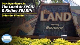 The Land Pavillion at Epcot Tour| Soarin' Around the World, Living with the Land Boat Ride and More
