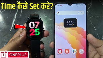 Oneplus Smart Watch Time Set | OnePlus Smart Watch Mein Time Kaise Set Karen | OnePlus Nord watch