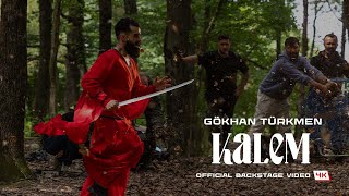 Kalem [Official Backstage Video | 4K]  - Gökhan Türkmen Resimi