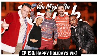 Ep 158: Happy Holidays Week 1 (Joe DeRosa, Keith Robinson, Marina Franklin)