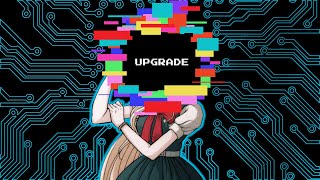 Upgrade - Be More Chill/Danganronpa