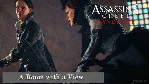 Assassin’s Creed: Syndicate -  A Room with a View 100% Sync  - Sequence 05