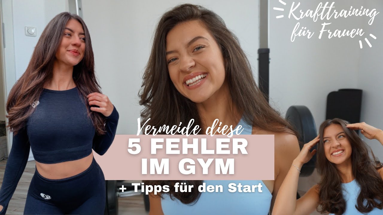 KRAFTTRAINING FÜR FRAUEN - 5 FEHLER DIE DU IM GYM VERMEIDEN SOLLTEST! Fitnessstudio als Anfänger