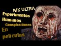 Películas que esconden CONSPIRACIONES (MK ULTRA)