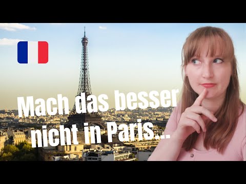 Das solltest du im Urlaub in Paris vermeiden | Verhaltenstipps für Touristen in Paris
