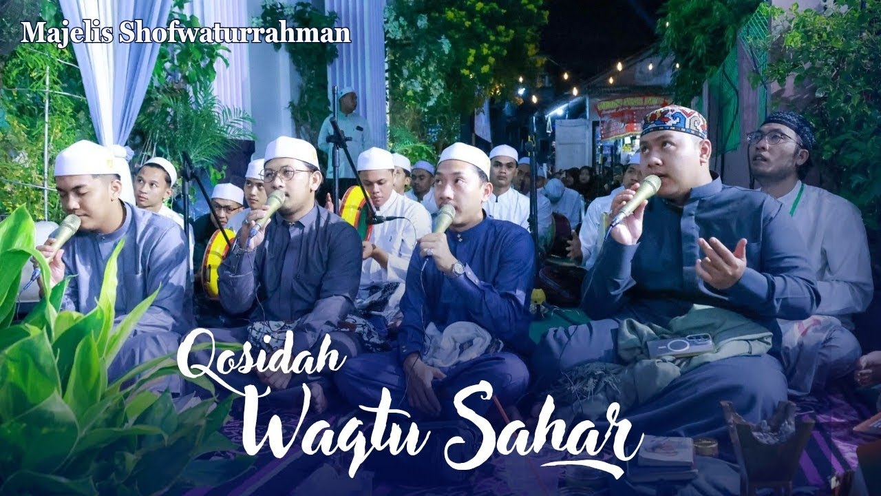 Qosidah Waqtu Sahar (Teks Arab dan Terjemah) Hadroh Majelis Shofwaturrahman