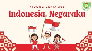VIDEO KIDUNG CERIA | Kidung Ceria 365 | Indonesia Negaraku