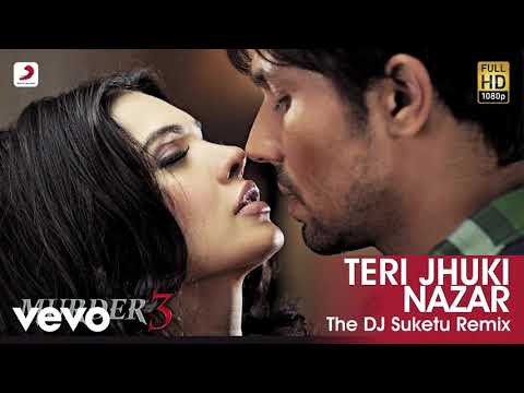 teri-jhuki-nazar-remix---murder-3-|-pritam-|shafqat-amanat-ali-|-2019