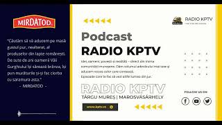 Podcast Radio KPTV - Târgu Mureș - Episod 4