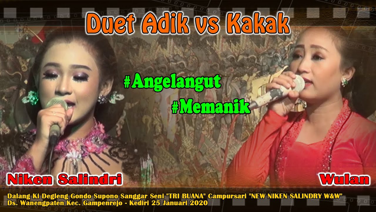 Duet Adik Kakak (NIken Salindri + Wulan)  angelangut + memanik  25 Januari 2020