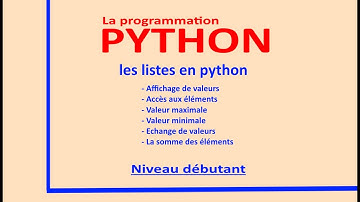 Python: les listes,max,min,échange et somme de valeurs, niveau débutant.