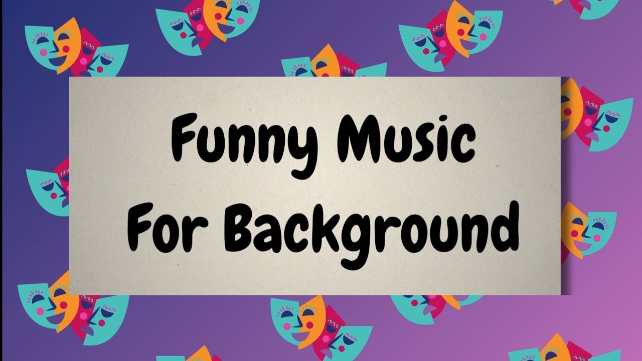 Funny background music for free | No Copyright