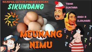 SEMPAL GUYON PARAHYANGAN SIKUNDANG - MEUNANG NIMU