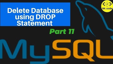 How to Delete Database using DROP Statement | MySql Database Begginers Tutorial #11