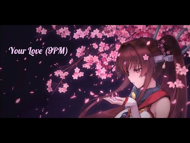 「Nightcore」→  Your Love (9PM)┊ATB x Topic x A7S┊Lyrics class=