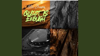 Quiet Is Enough