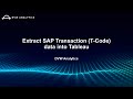 Extract SAP Transaction (T-Code) data into Tableau