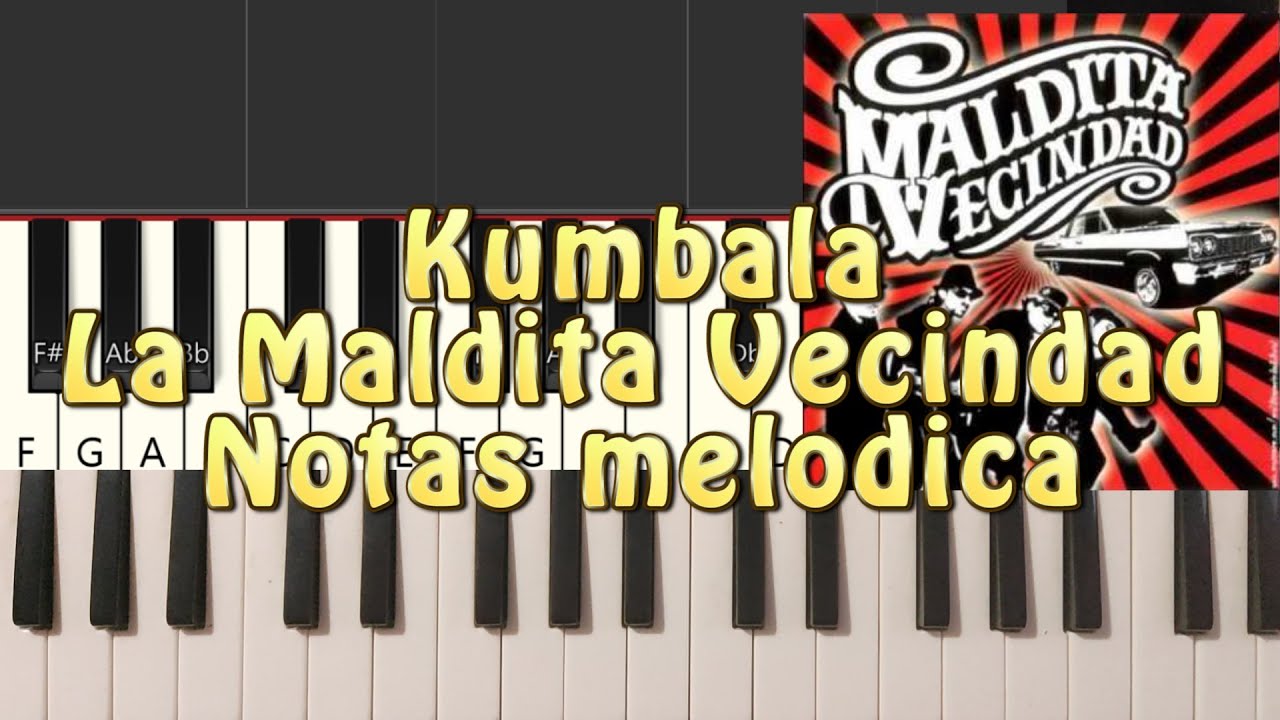 KumbalaLa Maldita VecindadNotas Melódica YouTube