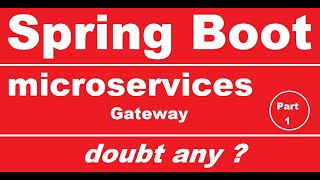 Spring Boot : microservices | Gateway | part 1 | Lecture 04