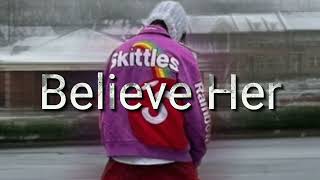 Ayo &amp; Teo - Believe Her (Unofficial Audio) (Full Song)