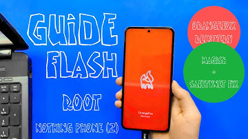 [GUIDE] Nothing Phone 2 - Install custom OrangeFox Recovery, Flash magisk and fix Safetynet tutorial