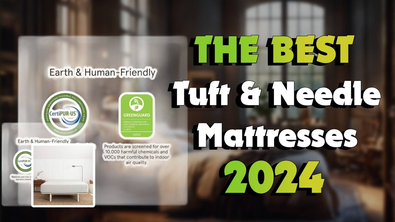 The Best Tuft & Needle Mattresses in 2024 - Must Watch Before Buying!