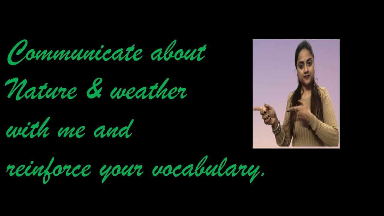 Reinforce your vocabulary with Weather & Nature.