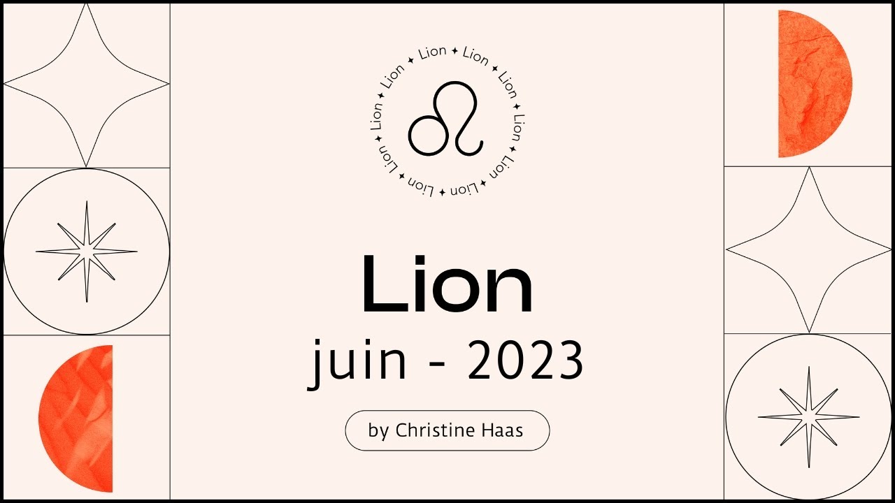 Horoscope Lion ♌️ Juin 2023 par Christine Haas YouTube