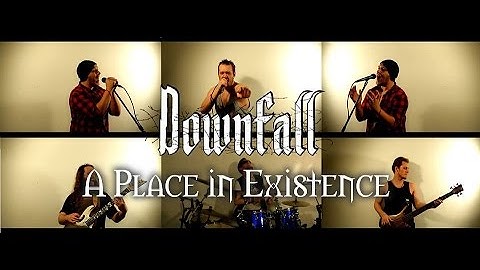 DownFall - A Place in Existence (OFFICIAL VIDEO)