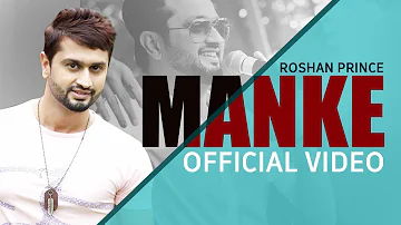 Manke || Roshan Prince || Official Video Song 2019 || MH ONE