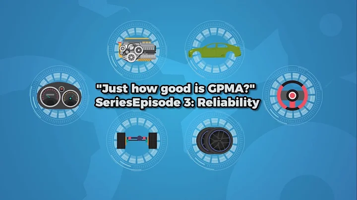 GAC MOTOR | “Just how good is GPMA?” Series | Episode 3 – Reliability