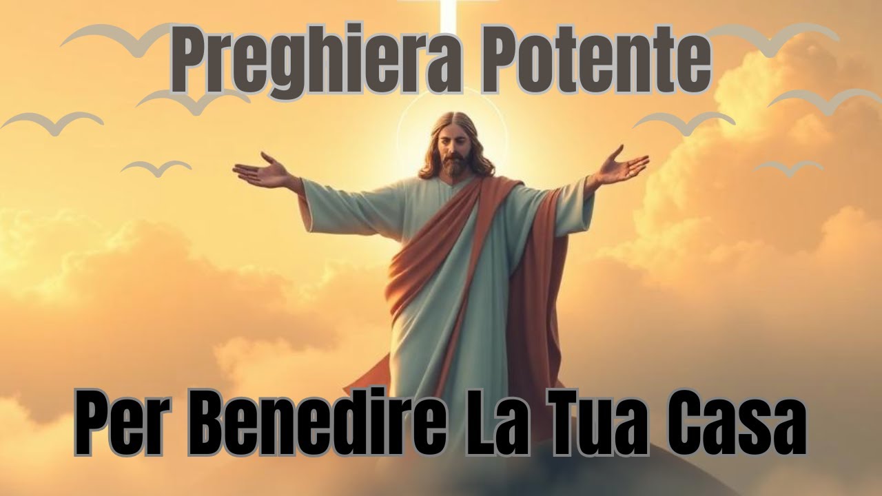 Preghiera Per Enedire La Casa Preghiera potente per benedire la tua casa - YouTube