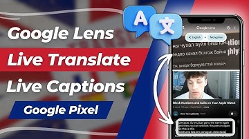 How to Use Live Translate, Google Lens, and Live Captions on Google Pixel