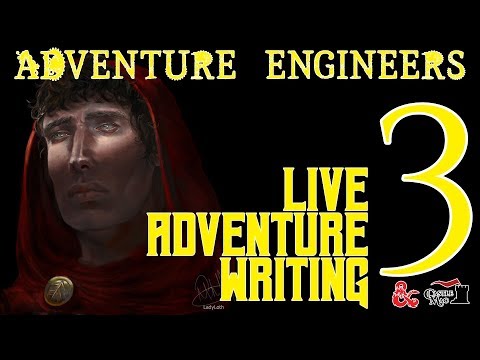 Adventure Engineers Ep. 3: Live Adventure Writing