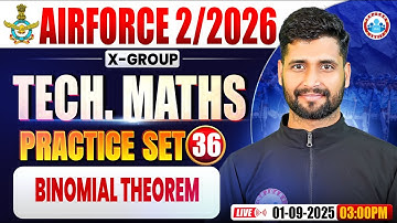 Airforce X Group Classes 02 2026 | Airforce Technical Maths Practice Set #36 | Binomial Theorem