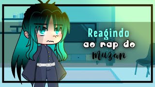 Hashiras Reagindo Ao Rap Do Muzangcm4rkim