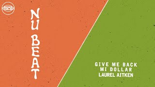 Laurel Aitken - Give Me Back Mi Dollar (Official Audio) | Pama Records