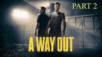 A Way Out Full Gameplay Walkthrough [Part 2] with @Kyushadow