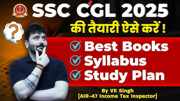 SSC CGL 2025 Strategy: Best Books, Study Plan & Syllabus | Top Tips for SSC CGL 2026 Preparation