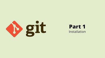 Git - Part 1: Installation