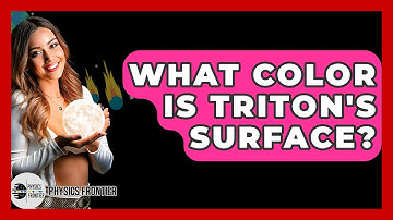What Color Is Triton