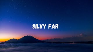 SILVY   Far feat  Jeff Satur  Official Music Video