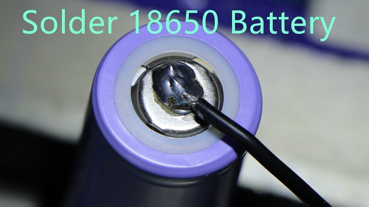 Solder 18650 battery/焊接18650锂电池 YouTube