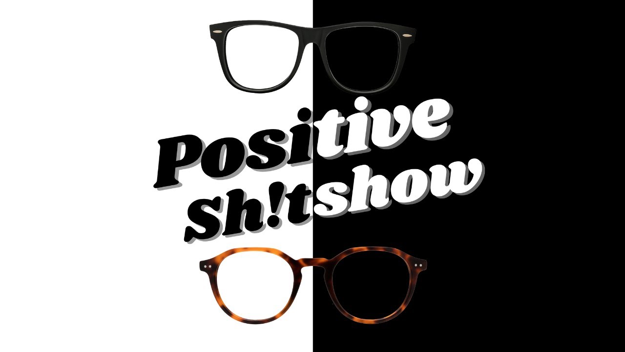 Positive Sh!tshow - Becoming Yourself (Single vs Relationship)