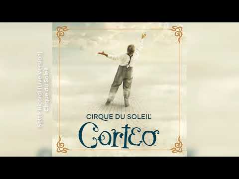 Sette Ricordi (Live HQ) | Cirque du Soleil Corteo