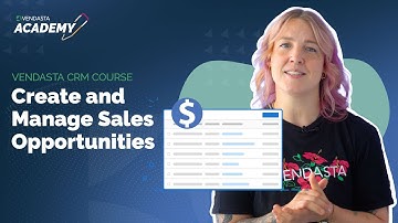 Create and Manage Sales Opportunities | Vendasta Academy Tutorial