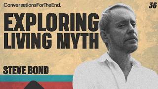 Ep 36 - D. Stephenson Bond - What Myth Are You Living? Personal Myth, Libido & Individuation