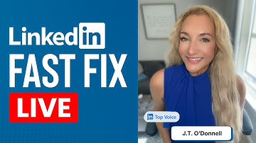 LinkedIn Fast Fix LIVE with J.T. O